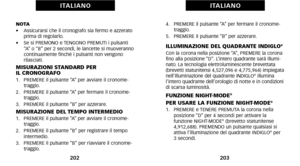 Page 1054.   PREMERE il pulsante “A” per fermare il cronometraggio.
5.   PREMERE il pulsante “B” per azzerare.
ILLUMINAZIONE DEL QUADRANTE INDIGLO®Con la corona nella posizione “A”\b PREMERE la corona
fino alla posizione “D”. L’intero quadrante sarà illumi
nato. La tecnologia elettroluminescente brevettata
(brevetti statunitensi 4\b527\b\f96 e 4\b775\b964) impiegata
nell’illuminazione del quadrante INDIGLO
®illumina
 l’intero quadrante dell’orologio di notte e in  condizioni
di scarsa luminosità.
FUNZIONE...