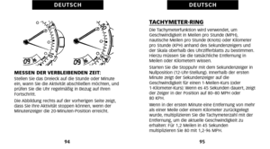 Page 137TACHYMETERRINGDie Tachymeterfunktion wird verwendet\b um
Geschwindigkeit in Meilen pro Stunde (MPH)\b
 nautische Meilen pro Stunde (Knots) oder Kilometer
pro Stunde (KPH) anhand des Sekundenzeigers und
der Skala oberhalb des Uhrzifferblatts zu bestimmen.
Hierzu müssen Sie die tatsächliche Entfernung in
Meilen oder Kilometern wissen.
Starten Sie die Stoppuhr mit dem Sekundenzeiger in
Nullposition (12UhrStellung). Innerhalb der ersten
Minute zeigt der Sekundenzeiger auf die
Geschwindigkeit für einen...