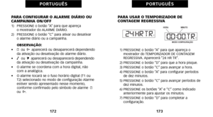 Page 176PARA USAR O TEMPORIZADOR DE
 CONTAGEM REGRESSIVA
àf) PRESSIONE o botão “A” para que apareça omostrador do TEMPORIZADOR DE CONTAGEM
REGRESSIVA. Aparecerá “24 HR TR”.
2) PRESSIONE o botão “D” para que a hora pisque.
3) PRESSIONE o botão “C” para avançar a hora.
4) PRESSIONE o botão “A” para configurar períodos de dez minutos.
5) PRESSIONE o botão “C” para avançar períodos de dez minutos.
6) PRESSIONE os botões “A” e “C” como indicado anteriormente para ajustar os minutos.
7) PRESSIONE o botão “D” para...