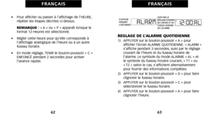 Page 35RÉGLAGE DE L’ALARME QUOTIDIENNE1)   APPUYER sur le boutonpoussoir « A » pour afficher l’écran ALARME QUOTIDIENNE. « ALARM »
 s’affiche pendant 3 secondeséû suivi par le réglage
courant de l’heure et du fuseau horaire de
l’alarme. Le symbole du mode ALARME « AL » et
le symbole du fuseau horaire courantéû « T1 » ou
« T2 » selon le caséû s’affichent alternativement
pour fournir des informations complètes.
2)   APPUYER sur le boutonpoussoir « D » pour faire clignoter le fuseau horaire.
3)   APPUYER sur le...