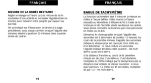 Page 5399
F R A N Ç A I S
MESURE DE LA DURÉE RESTANTE  :Régler le triangle à l’heure ou à la minute de la fin
souhaitée d’une activité et consulter régulièrement la
montre pour mesurer votre progrès par rapport au
but fixé.
Tel qu’indiqué sur l’illustration de droite à la page
précédenteéû vous pouvez arrêter lorsque l’aiguille des
minutes atteint la position 2éf minutes dans la partie
droite du cadran.
9\f
F R A N Ç A I S
BAGUE DE TACHYMÈTRELa fonction tachymètre sert à mesurer la vitesse en
milles à l’heure...