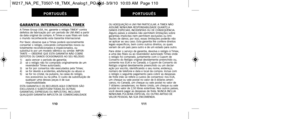 Page 123OU ADEQUAÇÃO A UM FIM PARTICULAR. A TIMEX NÃO
ASSUME NENHUMA RESPONSABILIDADE QUANTO A
DANOS ESPECIAIS, INCIDENTAIS OU DE CONSEQÜÊNCIA.
Alguns países e estados não permitem limitações sobre
garantias implícitas nem permitem exclusões ou limi-
tações de danos; por isso, essas limitações poderão não
se aplicar ao seu caso. Esta garantia lhe confere direitos
legais específicos, bem como outros direitos, os quais
variam de um país para outro e de um estado para outro.
Para obter o serviço de garantia,...