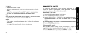 Page 102AVVIAMENTO RAPIDOLe prossime tre pagine offrono all’utente le nozioni fondamentali che gli
 servono per iniziare a usare l’orologio in meno di 5 minuti. Si prega di
 continuare la lettura per ottenere le istruzioni complete.
Impostazione di ora e data
1. Premere MODE finché non appare l’ora del giorno.
2. Tenere premuto SET (impostazione) per iniziare.
3. Premere START/SPLIT (+) o STOP/RESET (-) per aumentare o diminuire ivalori di impostazione per il fuso orario, l’ora, la data, i suoni e le unità di...