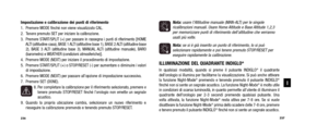 Page 120Nota: usare l’Altitudine manuale (MAN-ALT) per le singole
 ricalibrazioni manuali. Usare Home Altitude e Base Altitude 1,2,3 per memorizzare punti di riferimento dell’altitudine che verrannousati più volte.
Nota: se si è già inserito un punto di riferimento, lo si può
selezionare rapidamente e poi tenere premuto STOP/RESET per eseguire rapidamente la calibrazione.
ILLUMINAZIONE DEL QUADRANTE INDIGLO®
In qualsiasi modalità, quando si preme il pulsante INDIGLO®il quadrante
 dellorologio si illumina per...