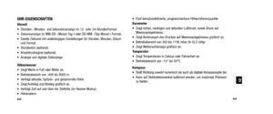 Page 128• Fünf benutzerdefinierte, programmierbare Höhenreferenzpunkte.
Barometer
• Zeigt hohen, niedrigen und aktuellen Luftdruck, sowie Druck aufMeeresspiegelniveau.
• Zeigt Änderungen des Druckes auf Meeresspiegelniveau grafisch an.
• Betriebsbereich von 300 bis 1100 mbar (9-32,5 inHg)
• Zeigt Wettervorhersage grafisch an. 
Temperatur
• Zeigt Temperaturen in Celsius oder Fahrenheit an.
• Betriebsbereich von -10° bis 50°C
Kompass
• Stellt Richtung sowohl numerisch als auch als digitale Kompassnadel dar.
• Kann...