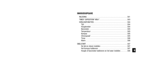 Page 150INHOUDSOPGAVE
INLEIDING . . . . . . . . . . . . . . . . . . . . . . . . . . . . . . . . . . . . \
. . . . . . 301
TIMEX®EXPEDITION®WS4™. . . . . . . . . . . . . . . . . . . . . . . . . . . . . 303
HORLOGEFUNCTIES . . . . . . . . . . . . . . . . . . . . . . . . . . . . . . . . . . . 30\
4 Tijd . . . . . . . . . . . . . . . . . . . . . . . . . . . . . . . . . . . . \
. . . . . . . . . 304
Hoogtemeter . . . . . . . . . . . . . . . . . . . . . . . . . . . . . . . . . . . . \
. . 304
Barometer . . . . . . . ....