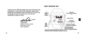 Page 76TIMEX®EXPEDITION®WS4™
“Lembre-se de que o WS4 não substitui o bom senso. O bom senso surgeda experiência, e a única forma de obter experiência é dedicar tempo.Desfrute este novo instrumento; porém, não esqueça que é como um cãode estimação que precisa de exercício. Tire-o ao ar livre para experimentá-lo e ponha-se à prova.”
-Conrad AnkerAlpinista de renome mundialEmbaixador da marca Timex
®Expedition®
149
148
START/SPLIT 
(iniciar/tempo fracionado)  (+)
INDIGLO
® BOTÃO
SET 
(configurar) (DONE)...