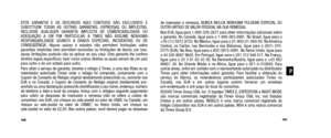 Page 96de manuseio e remessa. NUNCA INCLUA NENHUMA PULSEIRA ESPECIAL OU
OUTRO ARTIGO DE VALOR PESSOAL NA SUA REMESSA.
Nos EUA, ligue para 1-800-328-2677 para obter informações adicionais sobre\
a garantia. No Canadá, ligue para o 1-800-263-0981. No Brasil, ligue para o
+55 (11) 5572 9733. No México, ligue para o 01-800-01-060-00. Na América
Central, no Caribe, nas Bermudas e nas Bahamas, ligue para o (501) 370-
5775 (EUA). Na Ásia, ligue para o 852-2815-0091. No Reino Unido, ligue para
o 44 020 8687 9620. Em...