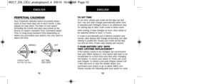 Page 197TO SET TIMETo set time, simply pull crown all the way out and
turn. Day and date change automatically when time
is adjusted past midnight; there is no additional step
for setting day or date. Push crown in when done.
After setting, if date changes at noon, time needs to
be adjusted ahead or back 12 hours.
If crown is accidentally put in MIDDLE position and
turned, date display will change temporarily, but date
setting is unaffected. Simply pull crown all the way
out and set time. Proper date display will...