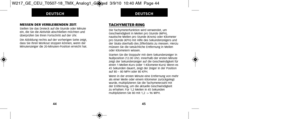 Page 214TACHYMETER-RINGDie Tachymeterfunktion wird verwendet, um
Geschwindigkeit in Meilen pro Stunde (MPH),
nautische Meilen pro Stunde (Knots) oder Kilometer
pro Stunde (KPH) mit Hilfe des Sekundenzeigers und
der Skala oberhalb des Zifferblatts zu messen. Hierzu
müssen Sie die tatsächliche  Entfernung in Meilen
oder Kilometern wissen.
Starten Sie die Stoppuhr mit dem Sekundenzeiger in
Nullposition (12.00 Uhr). Innerhalb der ersten Minute
zeigt der Sekundenzeiger auf die Geschwindigkeit für
einen 1-Meilen-Kurs...