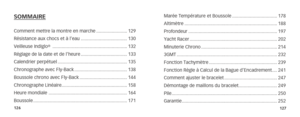 Page 66126127
SOMMAIRE 
Comment mettre la montre en marche ........................129
Résistance aux chocs et à l’eau .................................... 130
Veilleuse Indiglo
®  .......................................................... 132
Réglage de la date et de l’heure .................................... 133
Calendrier perpétuel ...................................................... 135
Chronographe avec Fly-Back ......................................... 138
Boussole chrono avec Fly-Back...