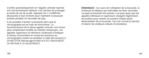 Page 81156157
s’arrête automatiquement et l’aiguille centrale reprend 
son fonctionnement habituel. Ceci permet de prolonger  
la durée de vie de la pile. Appuyez sur C (COMPASS  
[Boussole]) à tout moment pour maintenir la boussole 
activée pendant 20 secondes de plus.
Il est possible d’activer la boussole alors que le 
chronographe est en train de fonctionner. Le 
fonctionnement de la 4ème aiguille centrale s’en trouve 
alors simplement modifié de manière temporaire. Les 
aiguilles supérieure et inférieure...