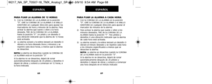 Page 101PARA FIJAR LA ALARMA A CADA HORA:1)   Con la CORONA DE LA ALARMA en la posición“D”, GIRE la CORONA DE LA ALARMA o el ANILLO
GIRATORIO en cualquier dirección para ajustar el
marcador de minutos de la alarma. 
2)   Para activar la alarma que suene o vibre a los minutos deseados, TIRE de la CORONA DE LA
ALARMA hasta la posición “F”. Tres pitidos y
destellos O una vibración indicarán que la alarma
de cada hora está   activada. 
3)   La alarma sonará y la esfera lanzará un destello O vibrará al minuto deseado...