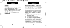 Page 15TIMEX INTERNATIONAL WARRANTYYour TIMEX®watch is warranted against manufacturing
defects by Timex Group USA, Inc. for a period of ONE YEAR
from the original purchase date. Timex and its worldwide
affiliates will honor this International Warranty. 
Please note that Timex may, at its option, repair your
watch by installing new or thoroughly reconditioned and
inspected components or replace it with an identical or
similar model. IMPORTANT — PLEASE NOTE THAT THIS
WARRANTY DOES NOT COVER DEFECTS OR DAMAGES TO...
