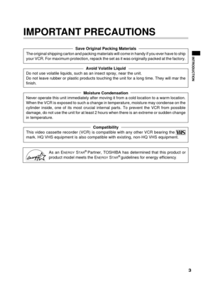 Page 33
IMPORTANT PRECAUTIONS
Save Original Packing Materials
The original shipping carton and packing materials will come in handy if you ever have to ship
your VCR. For maximum protection, repack the set as it was originally packed at the factory.
Avoid Volatile Liquid
Do not use volatile liquids, such as an insect spray, near the unit.
Do not leave rubber or plastic products touching the unit for a long time. They will mar the
finish.
Moisture Condensation
Never operate this unit immediately after moving it...