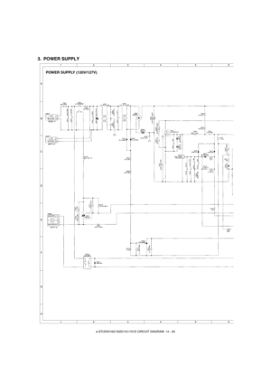 Page 155e-STUDIO162/162D/151/151D CIRCUIT DIAGRAM  14 - 29
3. POWER SUPPLY
A12 34 5 6
B
C
D
E
F
G
H
12 34 5 6
POWER SUPPLY (120V/127V)
14_CIRCUTDIAGRAM.fm  29 ページ  ２００４年１２月２日　木曜日　午後７時１４分 