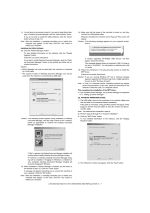 Page 26e-STUDIO162/162D/151/151D UNPACKING AND INSTALLATION  5 - 7
11) You will return to the window of step 8). If you wish to install Button Man-
ager or Desktop Document Manager, click the Utility Software button.
If you do not wish to install the Utility Software, click the Close
button and go to step 14).
Note: After the installation, a message prompting you to restart your
computer may appear. In this case, click the Yes button to
restart your computer.
Installing the Utility Software
12) Click the Button...