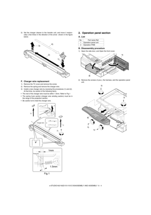 Page 47e-STUDIO162/162D/151/151D DISASSEMBLY AND ASSEMBLY  8 - 4 2) Set the charger cleaner to the transfer unit, and move it recipro-
cally a few times in the direction of the arrow  shown in the figure
below.
F. Charger wire replacement
1) Remove the TC cover and remove the screw.
2) Remove the spring and remove the charger wire.
3) Install a new charger wire by reversing the procedures (1) and (2).
At that time, be careful of the following items.
•The rest of the charger wire must be within 1.5mm. Refer to...