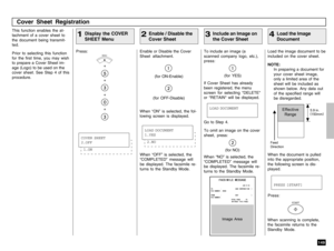 Page 151149
This function enables the at-
tachment of a cover sheet to
the document being transmit-
ted.
Prior to selecting this function
for the first time, you may wish
to prepare a Cover Sheet im-
age (Logo) to be used on the
cover sheet. See Step 4 of this
procedure.Load the image document to be
included on the cover sheet.
NOTE:
In preparing a document for
your cover sheet image,
only a limited area of the
sheet will be included as
shown below. Any data out
of the specified range will
be disregarded....