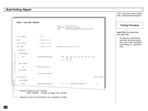 Page 198196
TIME :JAN-31-05 14:25
TEL NUMBER :12345678901234567890
NAME :ABCDEFGHIJKLMNOPQRSTUVWXYZ12345678901234
MULTI POLLING REPORTFILE NUMBER : 005
DATE : JAN-31 14:18
START TIME : JAN-31 10:56
END TIME : JAN-31 14:18 (RECOVERY TIME:JAN-31 14:18)
SUCCESSFUL
GROUP NUMBER
0001ABCDEFGHIJKLMNOPQRSTABB. 001 002 003 004 005 006 007 008
009 010
OT 02 05
ABB. NUMBER
014 HONG KONG OFFICE
TEL NUMBER
1234567890123456789
UNSUCCESSFUL                                                                                SENT...
