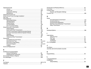 Page 243241
Department Code
Access............................................................................................. 144
Control List....................................................................................... 200
Initialization (Setting)........................................................................ 53
Maintenance ..................................................................................... 55
Department Control...