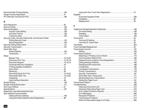 Page 246244Reverse Order Printing Setting .................................................................... 164
Ringer Volume Adjustment .......................................................................... 47
RTI (Remote Terminal ID) Print ................................................................... 166SScan Resolution.......................................................................................... 84
Secure...