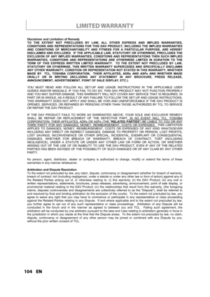 Page 104104ENEN
LIMITED WARRANTY
Disclaimer and Limitation of Remedy 
TO THE EXTENT NOT PRECLUDED BY LAW, ALL OTHER EXPRESS AND IMPLIED WARRANTIES, 
CONDITIONS AND REPRESENTATIONS FOR THIS DAV PRODUCT, INCLUDING THE IMPLIED WARRANTIES 
AND CONDITIONS OF MERCHANTABILITY AND FITNESS FOR A PARTICULAR PURPOSE, ARE HEREBY 
DISCLAIMED AND EXCLUDED.  IF THE APPLICABLE LAW, STATUTORY OR OTHERWISE, PRECLUDES THE 
EXCLUSION OF ANY IMPLIED WARRANTIES, CONDITIONS AND REPRESENTATIONS THEN SUCH IMPLIED 
WARRANTIES, CONDITIONS...