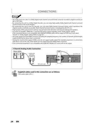 Page 2424ENEN
 CONNECTIONS
Note
 The audio source on a disc in a Dolby Digital multi channel surround format cannot be recorded as digital sound by an 
MD 
or DAT deck.
 By connecting this unit to a Dolby Digital decoder, you can enjoy high-quality Dolby Digital multi channel surround 
sound as heard in the movie theaters.
 By connecting this unit to the DTS decoder, you can enjoy Multi-channel Surround System which reproduces the
original sound as truthfully as possible. Multi-channel Surround System is...