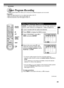 Page 2525
RECORDING
Timer Programming Procedure
Example: To record cable channel 25 in the SP tape speed from
9:20 p.m. until 10:00 p.m. on August 30.  Today is August 25.
1Load a cassette with the safety tab attached.
2Press PROG. to display the MENU screen.
3Select “PROGRAM” using FF or
REW, and press ENTER.
4Move to the next using FF, and
select the channel number 25 by
pressing
 number buttons 2 and 5,
PLAY/x2  or STOP.
• To record a cable program from the connected cable box:
Enter the cable channel number...