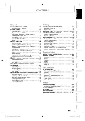 Page 77EN
Disc 
Management
Recording
Playback
Introduction
Connections
Basic Setup
Editing
Function Setup
VCR Function
Others
CONTENTS
Playback
INFORMATION ON PLAYBACK  . . . . . . . . . . . . . . . . . . .  51
Structure of Disc Contents . . . . . . . . . . . . . . . . . . . . . . . . .  51
BASIC PLAYBACK  . . . . . . . . . . . . . . . . . . . . . . . . . . . . . . .  52 Direct Playback  . . . . . . . . . . . . . . . . . . . . . . . . . . . . . . . . . . .  52
Playback from the Title List . . . . . . . . . . ....