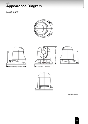 Page 113113
Appearance Diagram
inches (mm)
IK-WB16A-W
5.1 inchs (128 mm)
5.2 inchs (131mm)5.6 inchs (140mm) 