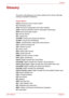 Page 127User’s ManualGlossary-1
Glossary
Glossary
The terms in this glossary cover topics related to this manual. Alternate 
naming is included for reference. 
Abbreviations
AACS: advanced access content system 
AC: Alternating current 
ACPI: Advanced Configuration and Power Interface 
ASCII: American Standard Code for Information Interchange 
BIOS: basic input/output system 
bps: bits per second 
CD: compact disc 
CD-ROM: Compact Disc Read-Only Memory 
CD-RW: Compact Disc-ReWritable
CMOS: complementary...