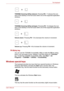 Page 73User’s Manual5-5
The Keyboard
TOSHIBA Zooming Utility (reduce): Pressing FN+1 reduces the icon 
size on the desktop or the font sizes within one of the supported application 
windows.
TOSHIBA Zooming Utility (enlarge): Pressing FN+2 enlarges the icon 
size on the desktop or the font sizes within one of the supported application 
windows.
Volume down: Pressing FN+3 to decrease the volume in increment.
Volume up: Pressing FN+4 to increase the volume in increment.
FN Sticky key
You can use the TOSHIBA...