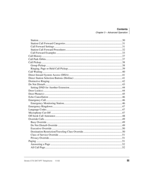 Page 7Contents
Chapter 3 – Advanced Operation
Strata CTX DKT/IPT Telephone     11/03iii
Station .............................................................................................................................30
Station Call Forward Categories.....................................................................................31
Call Forward Settings .....................................................................................................31
Station Call Forward Procedures...