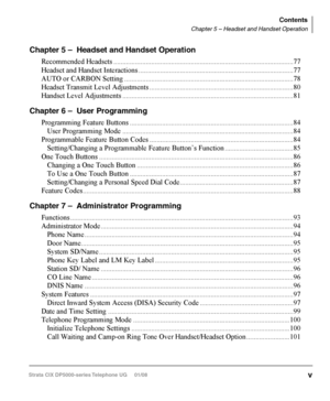 Page 11Chapter 5 – Headset and Handset Operation
Recommended Headsets  ........................................................................\
........................... 77
Headset and Handset Interactions  ........................................................................\
............. 77
AUTO or CARBON Setting  ........................................................................\
..................... 78
Headset Transmit Level Adjustments...