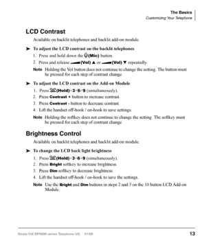 Page 29Strata CIX DP5000-series Telephone UG     01/08Strata CIX DP5000-series Telephone UG     01/08
1. Press and hold down the    (Mic) button.
1. Press      (Hold)+3+6+9 (simultaneously).
1. Press      (Hold)+3+6+9 (simultaneously).
Press and release          (Vol) ▲ or          (Vol) ▼ repeatedly. 