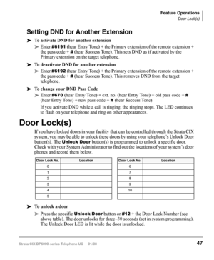 Page 63Caller ID
Incoming calls to your extension with Caller ID can be recorded into a rolling list 
that is saved on your telephone. The call information is placed in the list along with 
the number, name (if provided), time and date of the call, and status of the call 
(answered, abandoned, or redirected). You can access this list from an LCD tele-
phone with a flexible 
Caller ID button.
‰  To view saved Caller ID information
1. When your station is idle, press the 
Caller ID button.
The Caller ID LED...