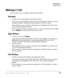 Page 35Telephone Terminology
When making or receiving calls on your DP5000-series telephone you may experi-
ence one or more of the following call features depending on how your telephone is 
configured.
•	 Line – is synonymous with trunk which is the line that connects you to the PSTN (Public Switched Telephone Network). Line can be:
•	 a	 button	 on	your	 telephone	 set	designated	 for	outgoing	 calls	
•	 your	 DN	button	 followed	 by	dialing	 9.
•	 	 Automatic Line Selection (ALS) – ALS is engaged on...