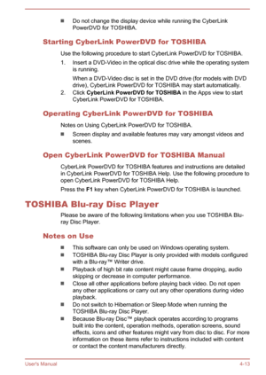 Page 55Do not change the display device while running the CyberLinkPowerDVD for TOSHIBA.
Starting CyberLink PowerDVD for TOSHIBA Use the following procedure to start CyberLink PowerDVD for TOSHIBA.1. Insert a DVD-Video in the optical disc drive while the operating system is running.
When a DVD-Video disc is set in the DVD drive (for models with DVD drive), CyberLink PowerDVD for TOSHIBA may start automatically.
2. Click  CyberLink PowerDVD for TOSHIBA  in the Apps view to start
CyberLink PowerDVD for TOSHIBA....