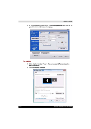 Page 1448-12 Satellite P200/Satellite Pro P200Optional Devices
5. In the subsequent dialogue box, click Display Devices and then set up 
your television and notebook displays.
For nVidia
1. Click Start > Control Panel > Appearance and Personalization > 
Personalization.
2. Choose Display Settings. 