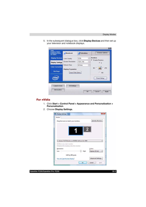 Page 181Satellite P200/Satellite Pro P200 B-5Display Modes
5. In the subsequent dialogue box, click Display Devices and then set up 
your television and notebook displays.
For nVidia
1. Click Start > Control Panel > Appearance and Personalization > 
Personalization.
2. Choose Display Settings. 