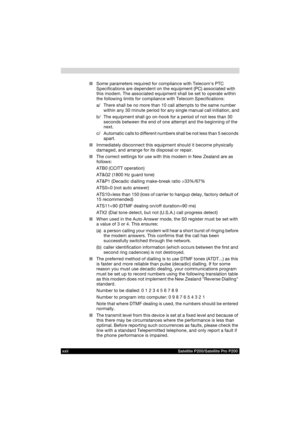 Page 22xxii Satellite P200/Satellite Pro P200
■Some parameters required for compliance with Telecoms PTC 
Specifications are dependent on the equipment (PC) associated with 
this modem. The associated equipment shall be set to operate within 
the following limits for compliance with Telecom Specifications:
a/  There shall be no more than 10 call attempts to the same number 
within any 30 minute period for any single manual call initiation, and
b/  The equipment shall go on-hook for a period of not less than 30...