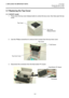 Page 243. REPLACING THE IMPORTANT PARTS EO18-33025 
(Revision Date: Mar. 27, 2009) 
3.1 Replacing the Top Cover
 
3-2 
3.1 Replacing the Top Cover 
3.1.1 B-EV4T model 
1.  Press down the top cover release button to unlock the top cover, then fully open the top 
cover. 
 
 
 
2.  Use the Phillips screwdriver to remove the 6 screws from the top inner cover. 
 
 
 
 
 
3.  Disconnect the connector from the feed button PC board. 
 
 
 
 
 
Top Cover
T-3x6 Screw 
Feed Button PC Board
Connector
Top Cover 
Release...