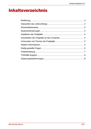 Page 20BenutzerhandbuchDE-1
STOR.E BASICS 2.5"
Benutzerhandbuch
Inhaltsverzeichnis
Einführung .................................................................................................. 2
Überprüfen des Lieferumfangs ................................................................... 2
Sicherheitshinweise .................................................................................... 2
Systemanforderungen ................................................................................ 3...