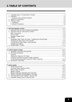 Page 85
1
2
3
4
5
6
7
9
10
11
128
3. TABLE OF CONTENTS
1. TOSHIBA QUALITY IS SECOND TO NONE ................................................................................. 1
2. PREFACE ...................................................................................................................................... 3
1. Features of the e-STUDIO16/20/25 .......................................................................................... 4
3. TABLE OF CONTENTS...
