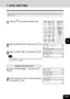 Page 1045-23
1
2
3
4
5
6
7
9
10
11
128
Dates and times can be easily set in the PROGRAM menu by entering the appropriate numbers with the
numeric keys.
7. DATE AND TIME
3
Select “01.  DATE  & TIME.”   Then  press  the  key.
Tip
03.TERMINAL ID can be selected only when the optional
FAX board kit is installed.
1
Press the  key to enter the program menu.
2
Select “03. INITIAL SETUP.”  Then press the  key.
Selection of the Time Format
1
Select  “02. TIME FORMAT”.   Then press the 
key.
2
Set the system for 12 hours...