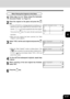 Page 684-17
1
2
3
4
5
6
7
9
10
11
128
When Placing the Original on the Glass
1
Follow step 2 to 8 of “When Using The Automatic
Document Feeder.”  
 Page 4-15
Next Original? 3
YES
NO
Next Original? 3
YES
NO
Memory clear? 3
YES
NO
2
Place the original on the glass and press the 
key.
For the e-STUDIO16, a message appears prompting you to
specify the size of the original that you would like to copy.
Use the 
 or  key to specify the size of the original.
Then press the 
 key. The copier will start scanning the...