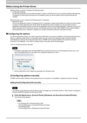 Page 122 PRINTING FROM WINDOWS
10    Before Using the Printer Driver
Before Using the Printer Driver
Before printing, you have to configure the following option:
yConfiguration Settings
To use optional devices such as optional drawers, Finisher or Hole Punch Unit, you must first configure these devices. 
The features of these optional devices are not available unless you tell the system that the optional devices are 
installed.
Before printing, you can configure the following option if necessary:
yDepartment...