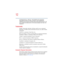 Page 1212
5.375 x 8.375 ver 2.4.0
CONSEQUENTIAL, SPECIAL, OR EXEMPLARY DAMAGES, 
WHETHER BASED ON TORT, CONTRACT OR OTHERWISE, 
ARISING OUT OF OR IN CONNECTION WITH THIS MANUAL OR 
ANY OTHER INFORMATION CONTAINED HEREIN OR THE USE 
THEREOF.
Trademarks
Satellite, Noteworthy, SelectServ, InTouch, and Fn-esse are registered 
trademarks of Toshiba America Information Systems, Inc. and/or Toshiba 
Corporation.
WinDVD is a trademark of InterVideo, Inc.
Microsoft, Windows, DirectX, and DirectShow are registered...