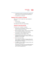 Page 189189
Toshiba Utilities
Fn-esse
5.375 x 8.375 ver 2.4.0
❖Assigned keys and keys associated with a popup list are 
shown on the Fn-esse keyboard in the selected color.
❖Unavailable keys are dark gray.
Assigning a key to a program or document
There are two ways to assign a key to open a program or 
document:
❖Drag-and-drop
❖Use the keyboard or TouchPad
The method most often used is drag-and-drop.
Using the Fn-esse drag-and-drop 
To assign a key to a program or document:
1Start both Fn-esse and Windows
®...